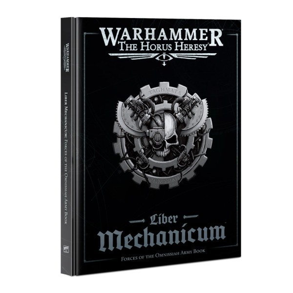 Horus Heresy: Liber Mechanicum: Forces of The Omnissiah Army Book